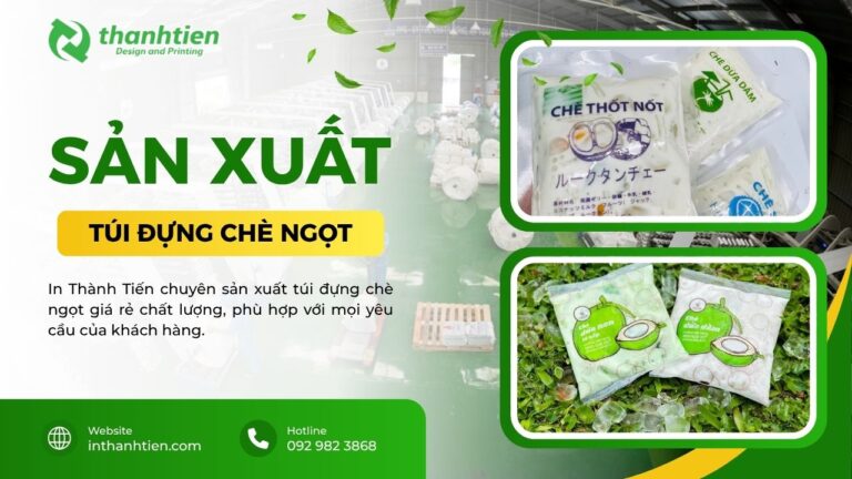 Xưởng sản xuất túi đựng chè ngọt